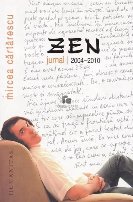 Coperta Zen Jurnal 2004-2010 de Mircea Cartarescu Editura Humanitas