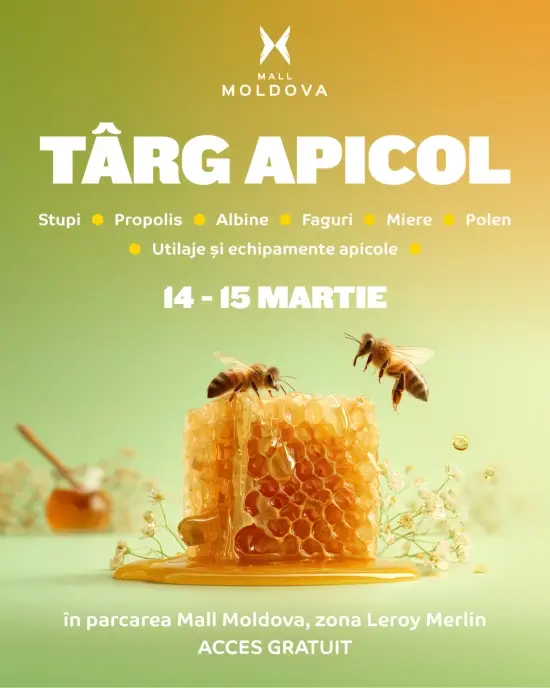 Târg apicol in parcarea Mall Moldova 14 - 15 martie 2026 Târg apicol in parcarea Mall Moldova 14 - 15 martie 2026