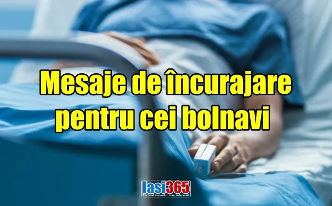 Urari si mesaje de încurajare pentru cei bolnavi