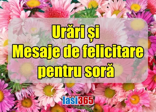 Urări și mesaje de felicitare pentru soră