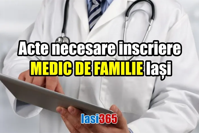 Acte necesare înscriere medic de familie Iași Acte necesare înscriere medic de familie Iași
