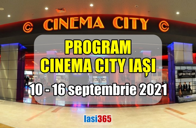 Program Cinematograf Cinema City Iasi in perioada 10-16 septembrie 2021