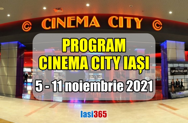 Program Cinematograf Cinema City Iasi in perioada 5-11 noiembrie 2021