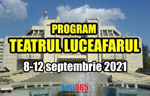 Programul Teatrului pentru copii Luceafarul Iasi in perioada 8 - 12 septembrie 2021