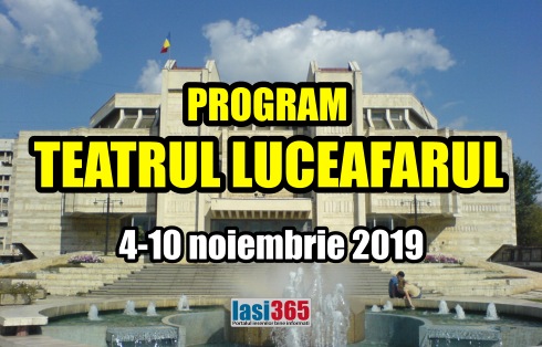 program Teatrul Luceafarul 4 10 noiembrie 2019