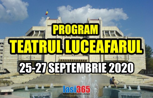 Programul Teatrului pentru copii Luceafarul Iasi in perioada 25 - 27 septembrie 2020