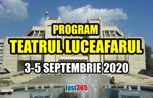 Programul Teatrului pentru copii Luceafarul Iasi in perioada 5 - 6 septembrie 2020