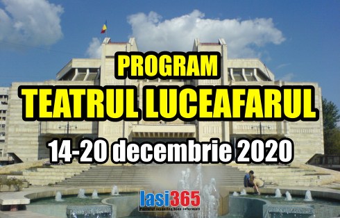 Programul Teatrului pentru copii Luceafarul Iasi in perioada 14 - 20 decembrie 2020