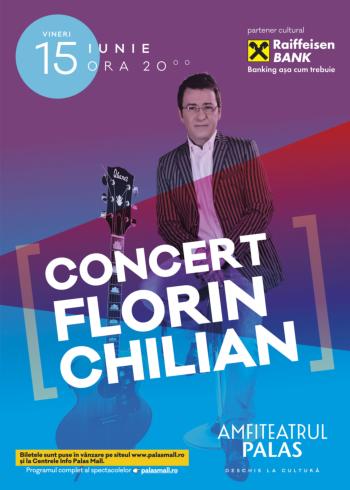 concert Florin Chilian Amfiteatru Palas iunie 2018
