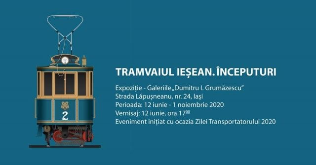 expozitia tramvaiul iesean august 2020 Iasi