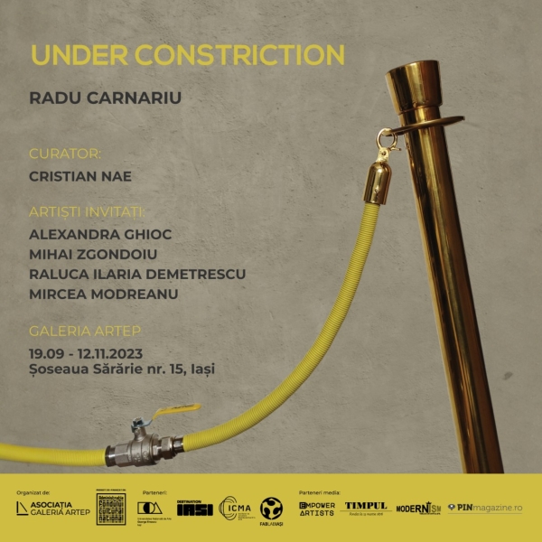 Expozitia Under Constriction Radu Carnariu octombrie 2023