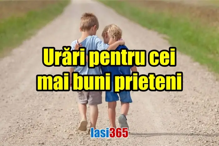 Urari pentru cel mai bun prieten