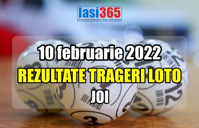 numerele extrase la tragerile loto din 10 februarie 2022