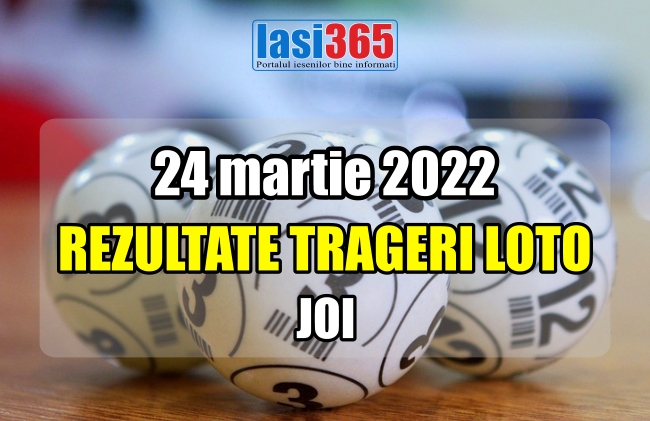 Numerele iesite castigatoare la tragerile loto din 24 martie 2022