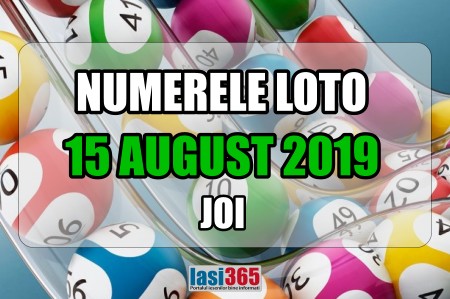 Numerele iesite castigatoare la tragerile loto din 15 august 2019