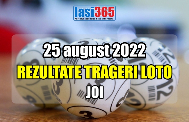 numerele loto extrase la tragerea din 25 august 2022