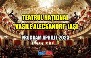 Program Teatrul Național Iași - luna aprilie 2023