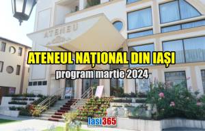 Program Ateneul Național din Iași luna martie 2024