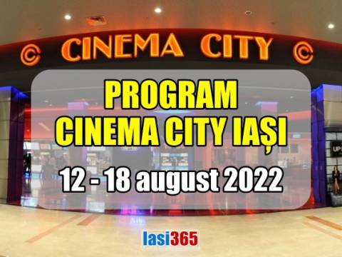 Programul Cinema City Iași perioada 12 - 18 august 2022