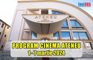 Program Cinema Ateneu Iași perioada 1 - 7 martie 2024