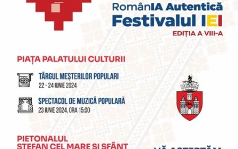 Festivalul Iei – RomânIA Autentică, 22 - 24 iunie 2024