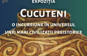 Expoziția „Cucuteni: o incursiune în universul unei mari civilizații preistorice”, Palatul Culturii