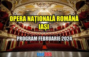 Program Opera Națională Iași - luna februarie 2024