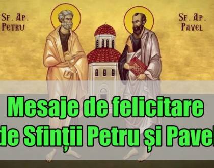 Urări și mesaje de felicitare de Sfinții Petru și Pavel 2023