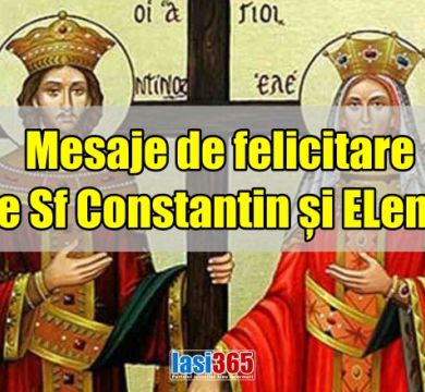 Cele mai frumoase mesaje de felicitare de Sf Constantin și Elena