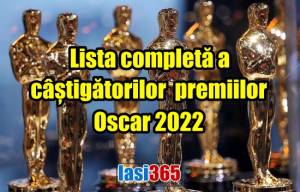 Lista completă a câștigătorilor premiilor Oscar 2022