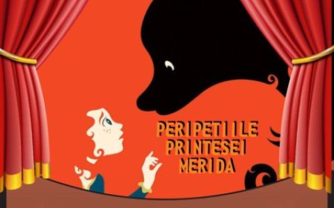 Spectacol de teatru pentru copii „Peripețiile prințesei Merida”, 19 martie 2023