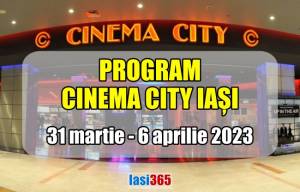 Programul Cinema City Iași perioada 31 martie - 6 aprilie 2023