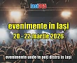 Evenimente in Iași în week-endul 20 - 22 martie 2026