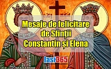 Mesaje de felicitare de Sfintii Constantin si Elena