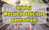 mesaje de felicitare pentru frate iasi 365
