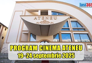 Programul Cinematografului Ateneu din Iasi in perioada 19 - 24 septembrie 2025