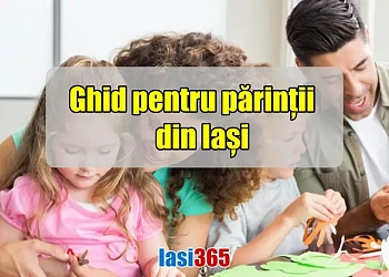 Ghid pentru părinții din Iași