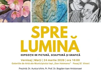 Expoziția „Spre lumină" – pictură, sculptură și grafică la Galeriile Dan Hatmanu din Iași