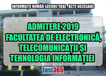 Admitere 2019 Facultatea de Electronica Telecomunicatii