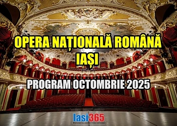 Programul lunii octombrie 2025 al Operei Naționale din Iași