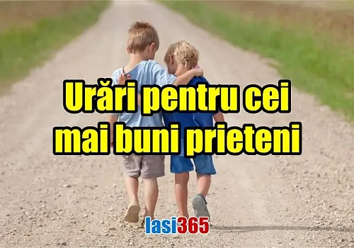 Urari pentru cel mai bun prieten