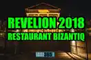 Revelion Restaurant Bizantiq 2018